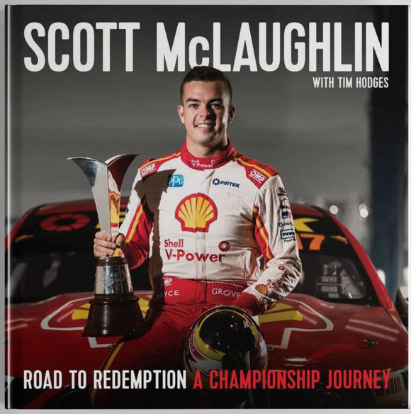 Scott McLaughlin Road to Redemption: A Championship Journey Book